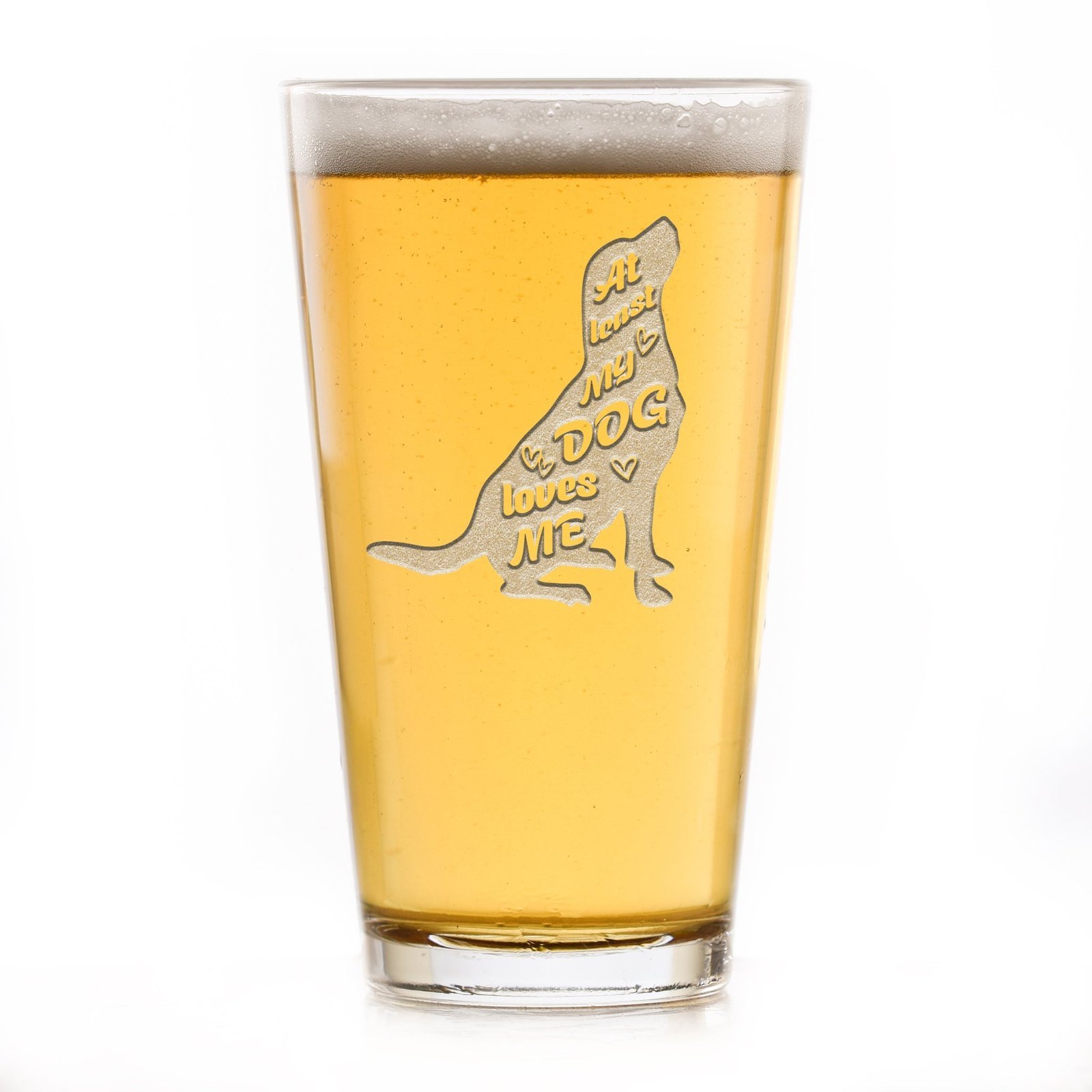 "At Least My Dog Loves Me" Pint Glass - Image 4